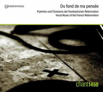 Album Paschal De L'Estocart: Du Fond De Ma Pensee - Musik Der Frankophonen Reformation