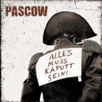 CD Pascow: Alles Muss Kaputt Sein! 113774