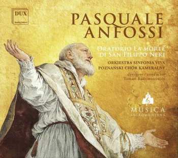 Album Pasquale Anfossi: Oratorio La Morte Di San Filippo Neri
