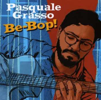 CD Pasquale Grasso: Be-Bop! 455340