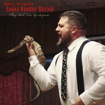 Album Pastor Chris Congregation: West Virginia Snake Handler Revival They Shall