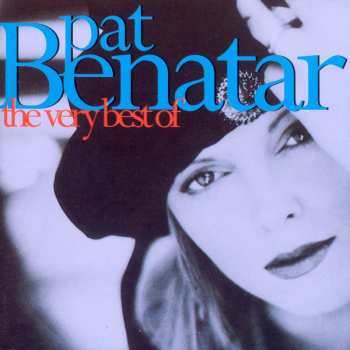 Pat Benatar: The Very Best Of