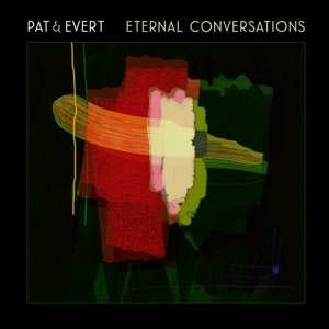 Album Pat & Evert: Eternal Conversations
