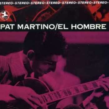 Album Pat Martino: El Hombre