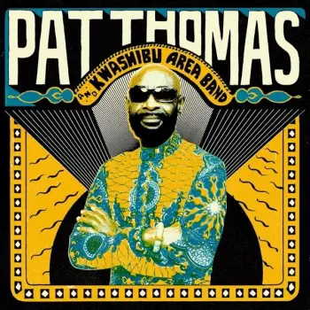 Pat Thomas: Pat Thomas And Kwashibu Area Band