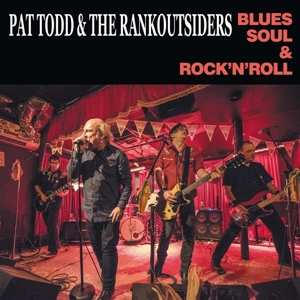 LP Pat Todd & The Rankoutsiders: Blues Soul & Rock'n'roll 539925