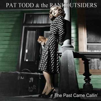CD Pat Todd & The Rankoutsiders: The Past Came Callin' 97752