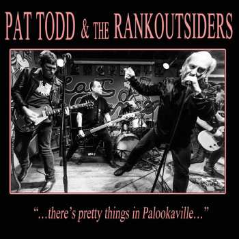 CD Pat Todd & The Rankoutsiders: "…There's Pretty Things In Palookaville…" 263715