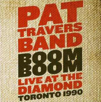 Album Pat Travers Band: Boom Boom Live At The Diamond Toronto 1990 