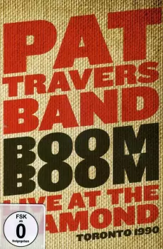 Pat Travers Band: Boom Boom Live The Diamond 1990 