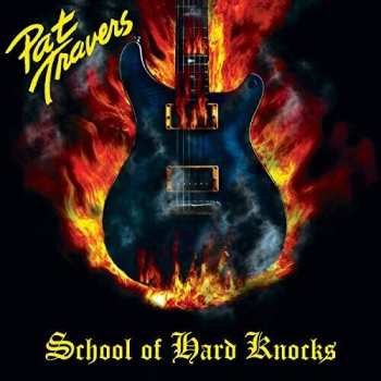 CD Pat Travers Band: School Of Hard Knocks