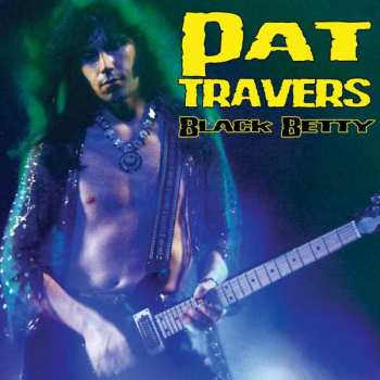 Album Pat Travers: Black Betty
