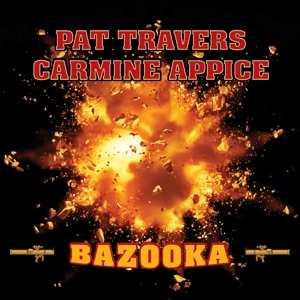 Album Pat Travers & Carmine Ap: Bazooka