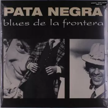 Pata Negra: Blues De La Frontera