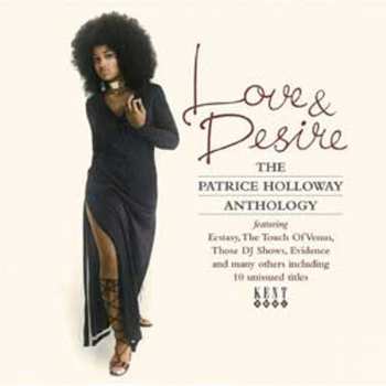 Album Patrice Holloway: Love & Desire: The Patrice Holloway Anthology