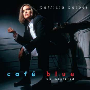 Album Patricia Barber: Cafe Blue