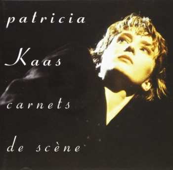 Patricia Kaas: Carnets De Scène