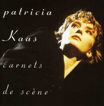 Album Patricia Kaas: Carnets De Scéne: Live & Studio