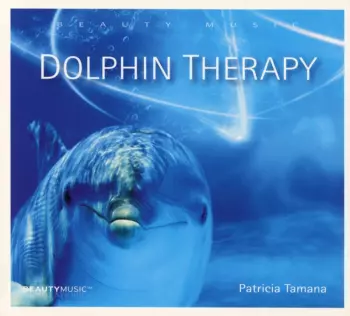 Patricia Tamana: Dolphin Therapy