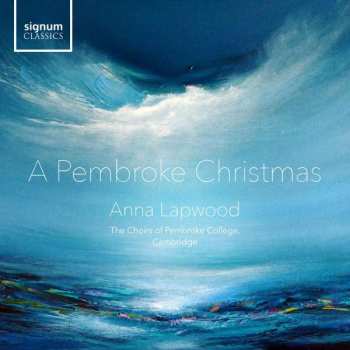 Album Patricia Van Ness: Chapel Choir Of Pembroke College Cambridge - A Pembroke Christmas