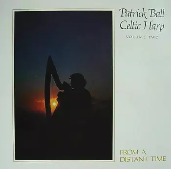 Celtic Harp Volume Two: From A Distant Time