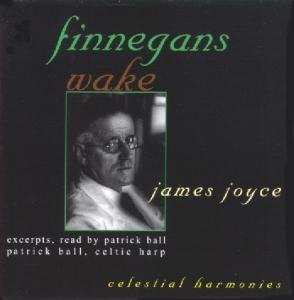 Album Patrick Ball: Finnegans Wake - Excerpts Read By Patrick Ball