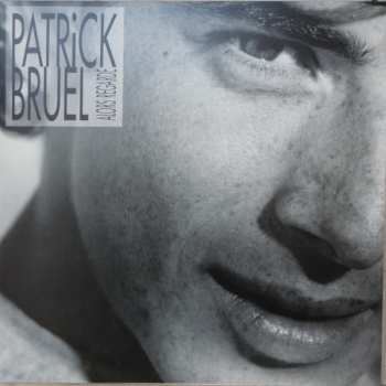 LP Patrick Bruel: Alors regarde 68584