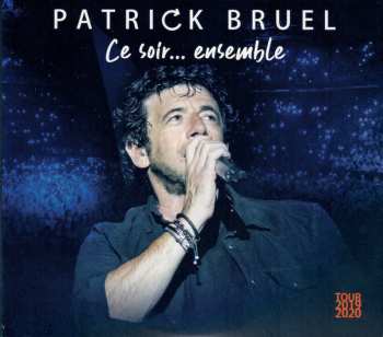 Album Patrick Bruel: Ce Soir... Ensemble