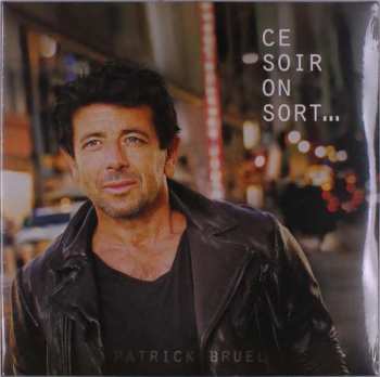 Album Patrick Bruel: Ce Soir On Sort...