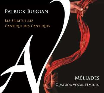 Album Patrick Burgan: Les Spirituelles / Cantique Des Cantiques