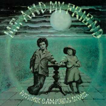 Patrick Campbell-Lyons: Me And My Friend