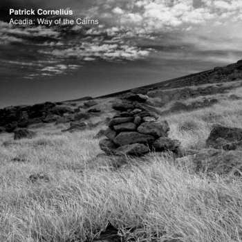 Album Patrick Cornelius: Acadia: Way Of The Cairns