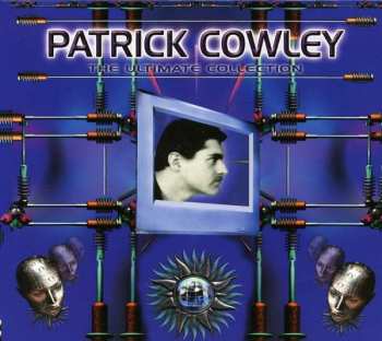 Album Patrick Cowley: The Ultimate Collection