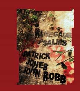 CD Patrick Jones: Renegade Psalms 450974