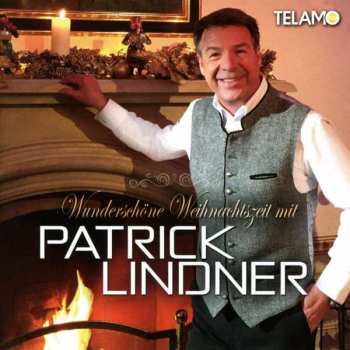 Album Patrick Lindner: Wunderschöne Weihnachtszeit Mit Patrick Lindner
