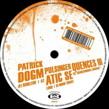 LP Patrick Pulsinger: Dogmatic Sequences III CLR 451350