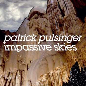Album Patrick Pulsinger: Impassive Skies