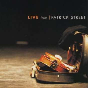 Album Patrick Street: Live From Patrick Street