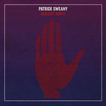 Album Patrick Sweany: Ancient Noise
