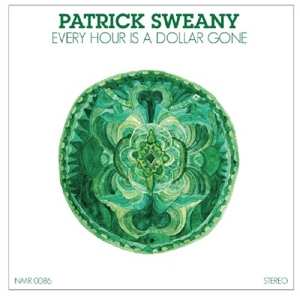 Album Patrick Sweany: Every Hour Is A Dollar Gone