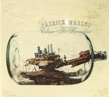 Album Patrick Watson: Close To Paradise