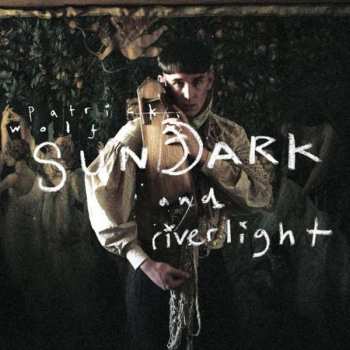 Album Patrick Wolf: Sundark And Riverlight