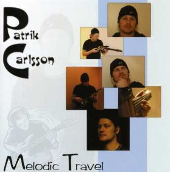 Album Patrik Carlsson: Melodic Travel