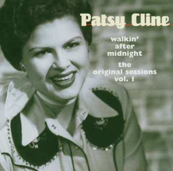 CD Patsy Cline: Walkin' After Midnight The Original Sessions Vol. 1 439245