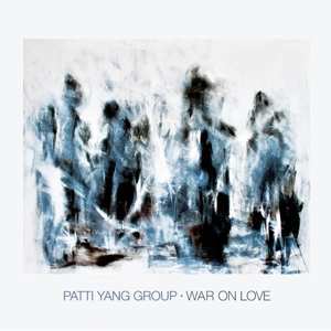 Album Patti -group- Yang: War On Love