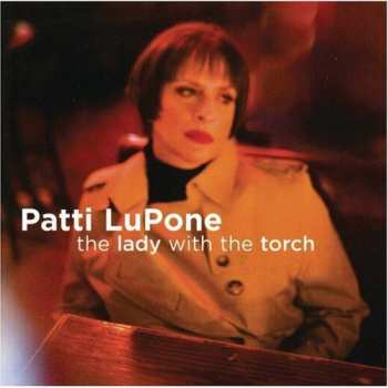 Album Patti LuPone: The Lady With The Torch
