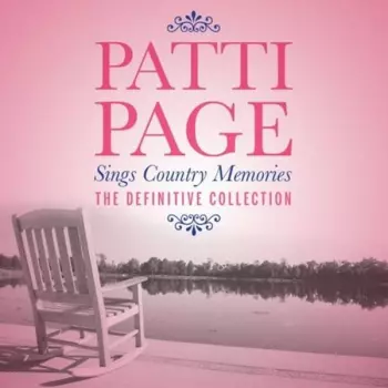 Patti Page: Sings Country Memories: The Definitive Collection