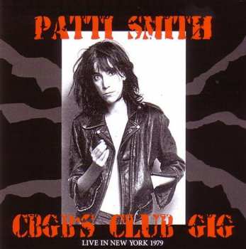 Patti Smith: CBGB’s Club Gig