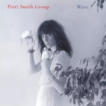 Patti Smith Group: Wave