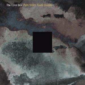 Album Patti Smith: The Coral Sea